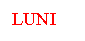 Text Box: LUNI