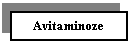 Text Box: Avitaminoze