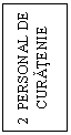Text Box: 2  PERSONAL DE CURATENIE