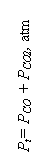 Text Box: Pt= PCO + PCO2, atm