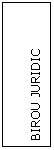 Text Box: BIROU JURIDIC