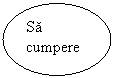 Oval: Sa cumpere