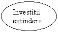 Oval: Investitii extindere