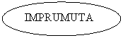 Oval: IMPRUMUTA