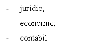 Text Box: -	juridic;
-	economic;
-	contabil.

