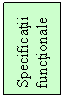 Text Box: Specificatii functionale