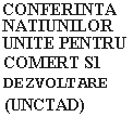 Text Box: CONFERINTA NATIUNILOR UNITE PENTRU
COMERT S1
DEZVOLTARE
(UNCTAD)
